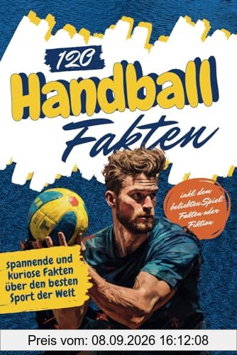 120 Handball Fakten: spannende und kuriose Fakten über den besten Sport der Welt