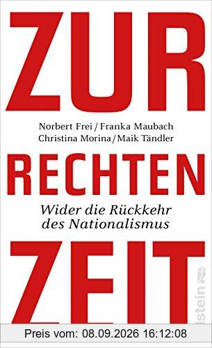 Zur rechten Zeit: Wider die Rückkehr des Nationalismus