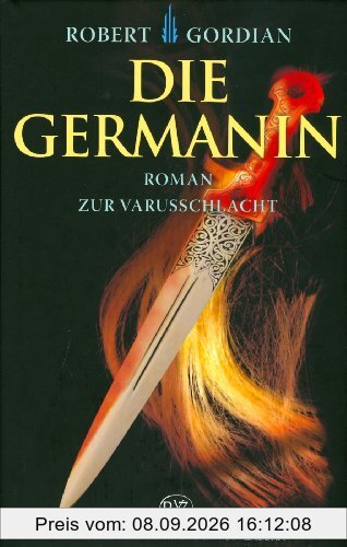 Die Germanin: Roman zur Varusschlacht (Historische Romane Von Zabern)
