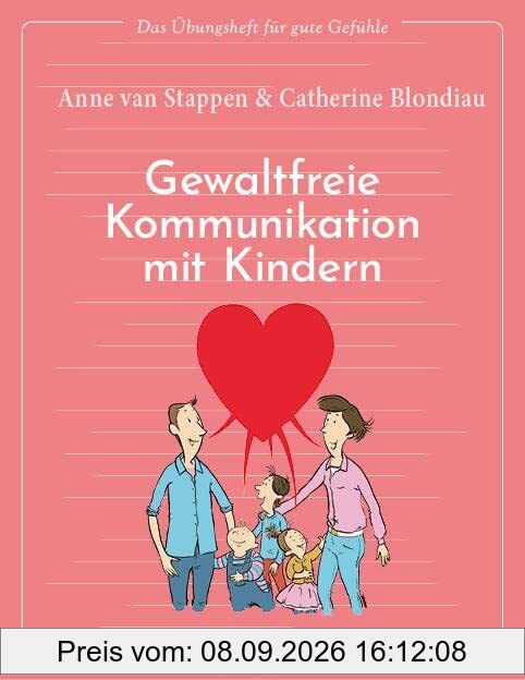 Das Übungsheft für gute Gefühle – Gewaltfreie Kommunikation mit Kindern