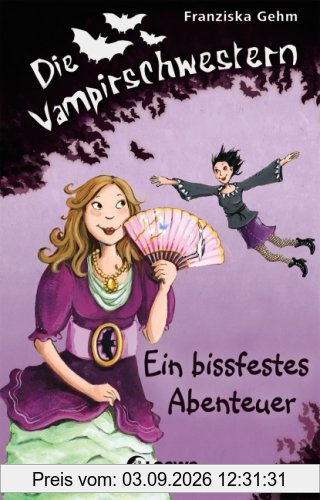 Die Vampirschwestern 02. Ein bissfestes Abenteuer