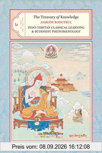 The Treasury of Knowledge, Book Six, Parts One and Two: Indo-Tibetan Classical Learning and Buddhist Phenomenology