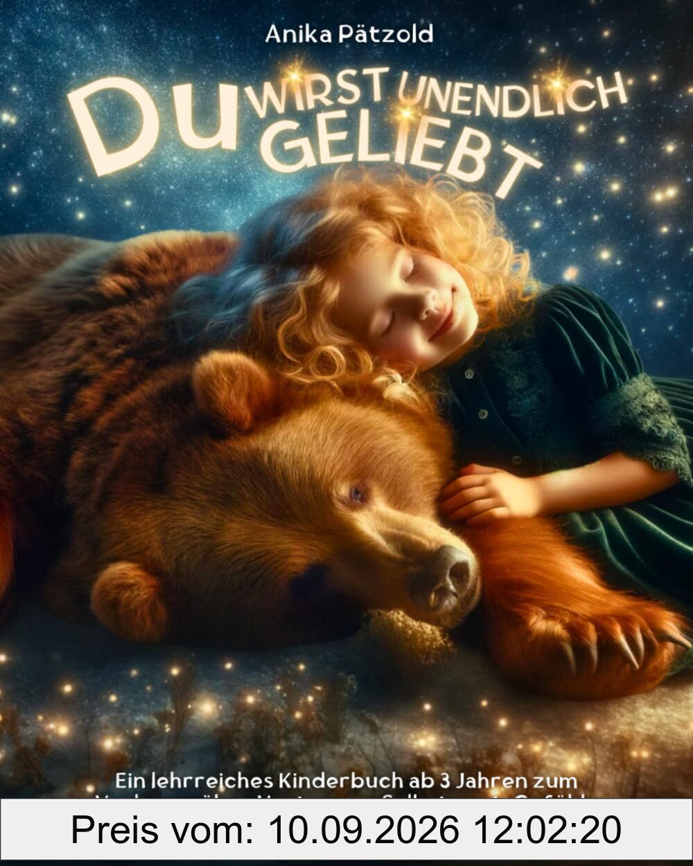 Du wirst unendlich geliebt - Tierische Geschichten aus der Natur über das Wunder das du bist: Ein lehrreiches Kinderbuch ab 3 Jahren zum Vorlesen, ... Liebe & Annahme, die jedes Kind verdient