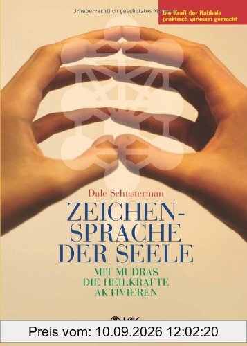 Zeichensprache der Seele: Mit Mudras die Heilkräfte aktivieren