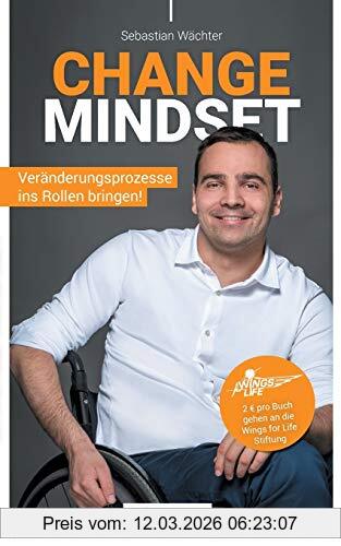 Sebastian Wächter Change Mindset, Veränderungsprozesse Ins Rollen Bringen!