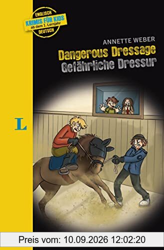Langenscheidt Krimis für Kids - Dangerous Dressage - Gefährliche Dressur: Englische Lektüre für Kinder, ab dem 1. Lernjahr