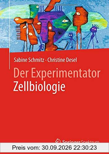 Der Experimentator Zellbiologie