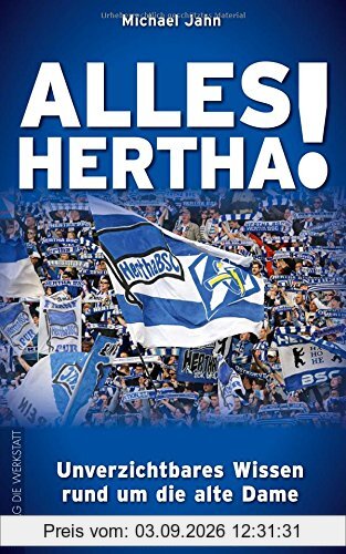 Alles Hertha! Unverzichtbares Wissen rund um die Alte Dame