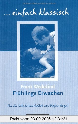 einfach klassisch: Frühlings Erwachen: Empfohlen für das 9./10. Schuljahr. Schülerheft: Schülerheft einfach klassisch