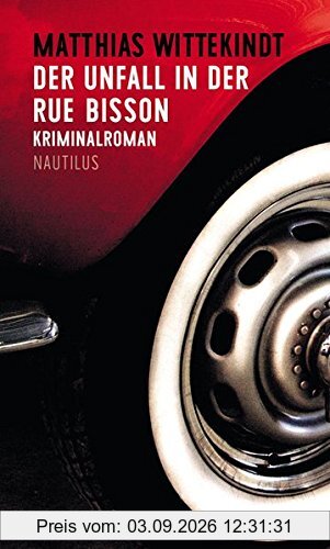 Der Unfall in der Rue Bisson: Kriminalroman