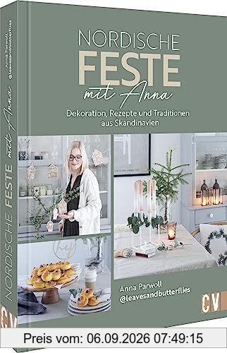 DIY Scandi-Style – Nordische Feste mit Anna: Deko-Ideen, Rezepte und Traditionen aus Skandinavien. Feste feiern scandi chic