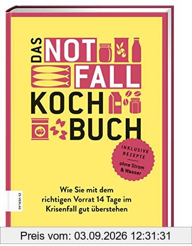 Das Notfallkochbuch: Wie Sie mit dem richtigen Vorrat 14 Tage im Krisenfall gut überstehen