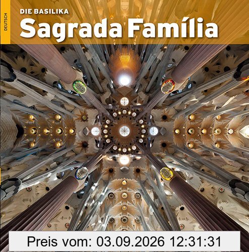 Die Basilika Sagrada Familia
