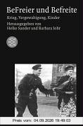BeFreier und Befreite: Krieg, Vergewaltigung, Kinder