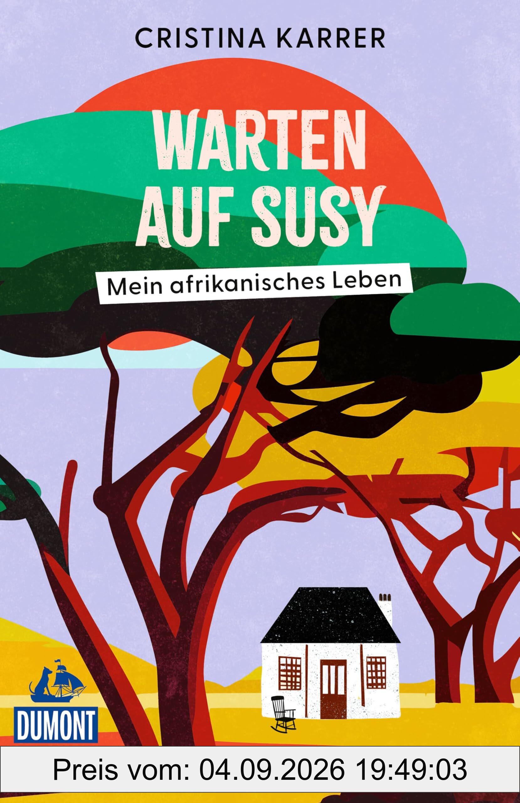 Warten auf Susy: Mein afrikanisches Leben (DUMONT Welt - Menschen - Reisen)