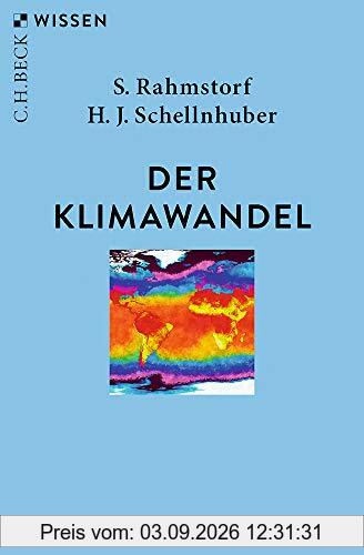 Der Klimawandel: Diagnose, Prognose, Therapie