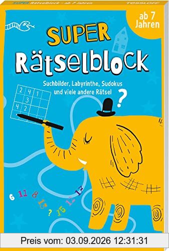 Super Rätselblock ab 7 Jahren. Suchbilder, Labyrinthe, Sudokus und viele andere Rätsel: 128 Seiten Rätselspaß - 25 unterschiedliche Rätselarten (Rätsel, Spaß, Spiele)