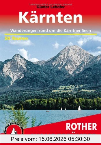 Günter Lehofer Kärnten - Kärntner Seen. 50 Touren (Rother Wanderführer)