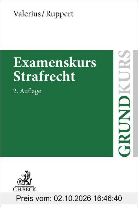 Examenskurs Strafrecht: Allgemeiner Teil, Besonderer Teil, Strafprozessrecht