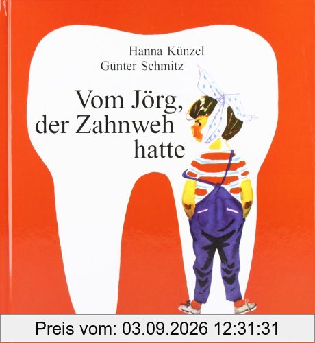 Vom Jörg, der Zahnweh hatte