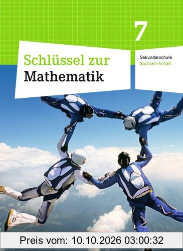 Schlüssel zur Mathematik - Sekundarschule Sachsen-Anhalt: 7. Schuljahr - Schülerbuch