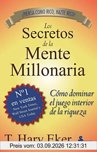 Los Secretos de la Mente Millonaria: Como Dominar el Juego Interior de A Riqueza = Secrets of the Millionaire Mind (2013)