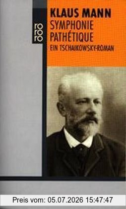 Klaus Mann Symphonie Pathétique, Ein Tschaikowsky-Roman