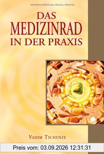 Das Medizinrad in der Praxis