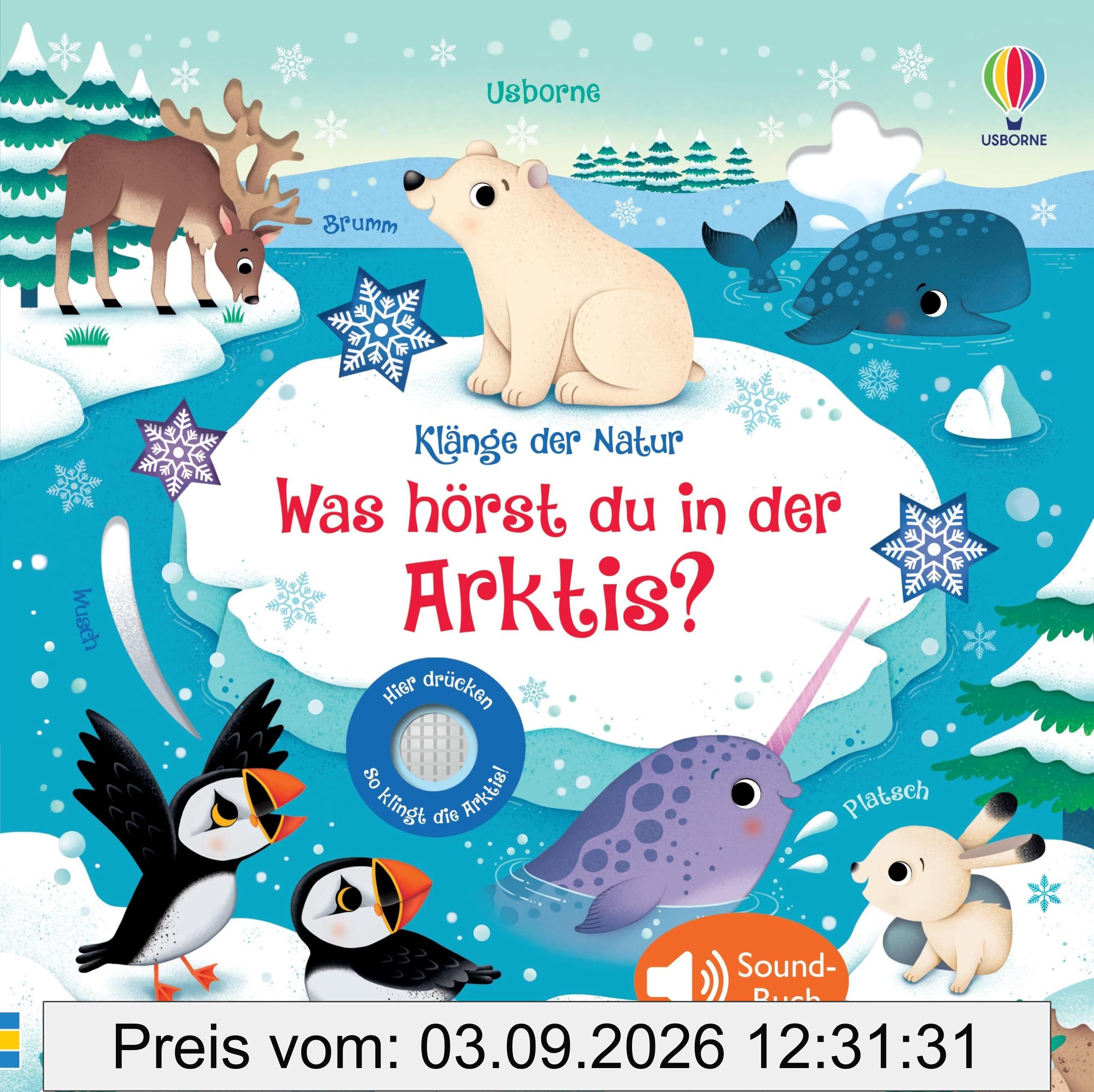 Klänge der Natur: Was hörst du in der Arktis?: Soundbuch über den Nordpol mit echten Naturgeräuschen – für Kinder ab 3 Jahren