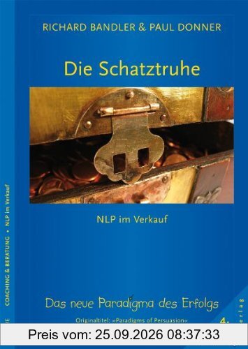 Die Schatztruhe: NLP im Verkauf. Neue Wege und Übungen zum Erfolg