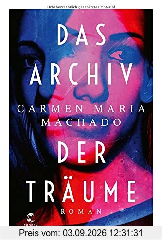Das Archiv der Träume: Roman