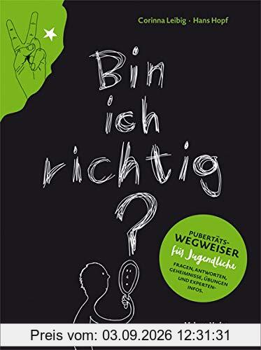 Bin ich richtig? Pubertätswegweiser für Jugendliche