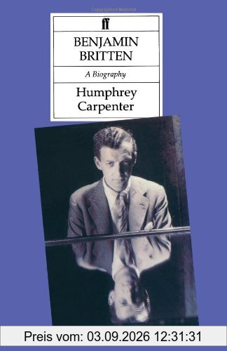 Benjamin Britten: A Biography