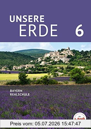 Milena Breibisch Unsere Erde (Oldenbourg) - Realschule Bayern - Neubearbeitung 2017, 6. Jahrgangsstufe - Schülerbuch