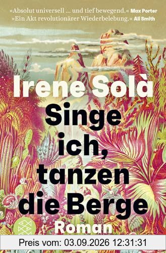 Singe ich, tanzen die Berge: Roman