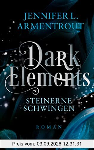 Dark Elements 1 - Steinerne Schwingen: Die SPIEGEL-Bestsellerreihe jetzt im umwerfenden neuen Look! | Von der TikTok-Sensation und internationalen Bestsellerautorin Jennifer L. Armentrout