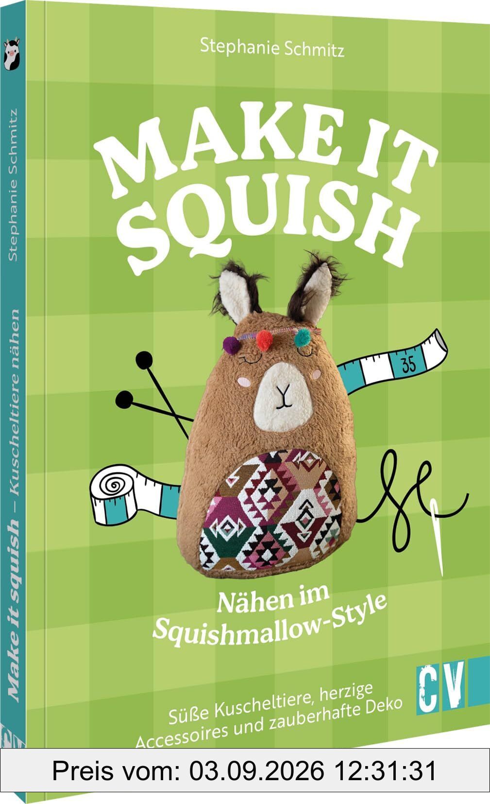 Make it squish: Nähen im Squishmallow-Style