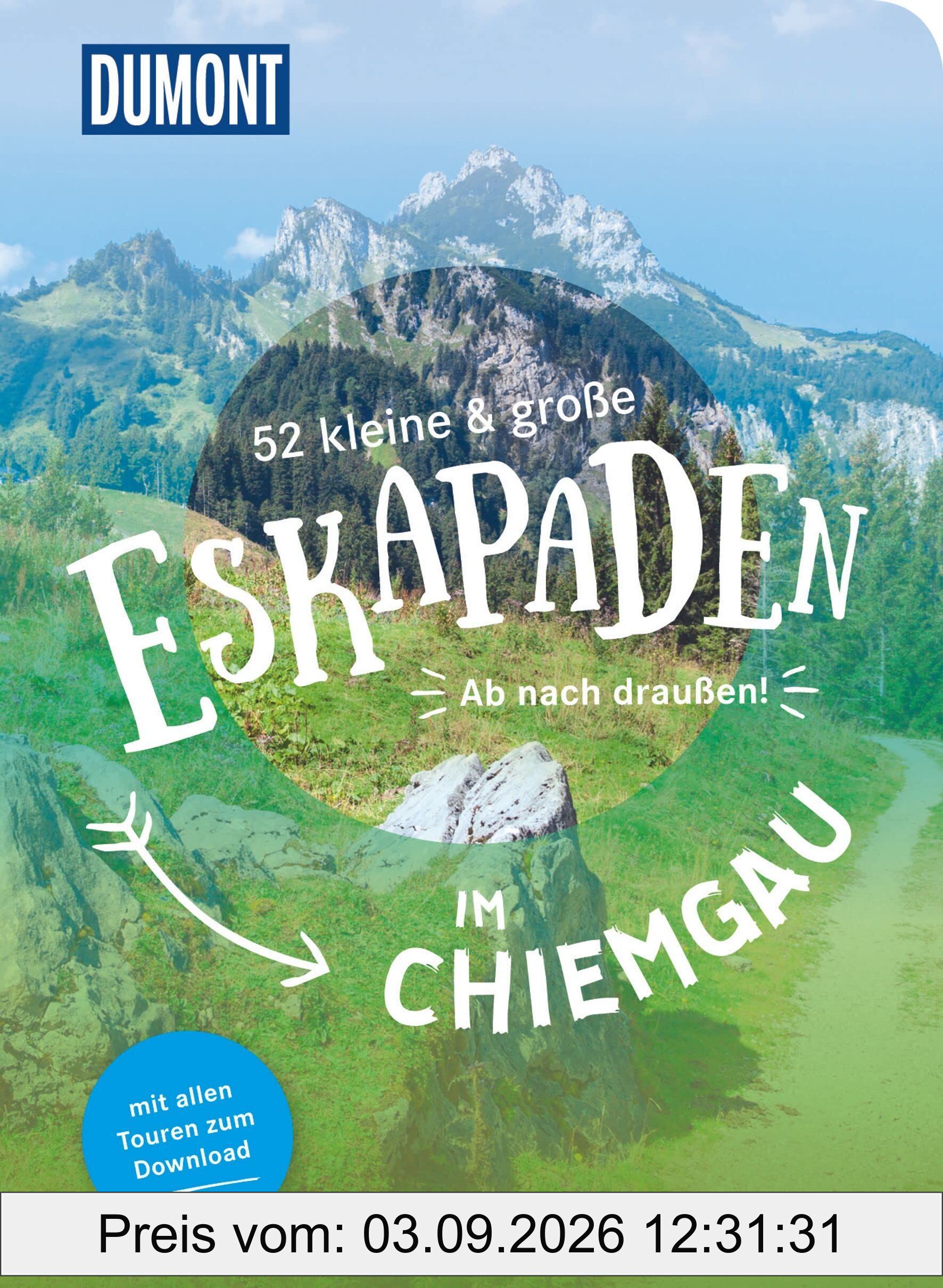 52 kleine & große Eskapaden im Chiemgau