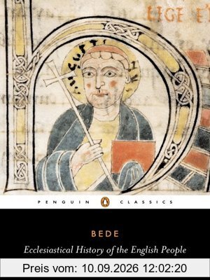 Ecclesiastical History of the English People: With Bede's Letter to Egbert and Cuthbert's Letter on the Death of Bede (Penguin Classics)