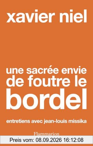 Une sacrée envie de foutre le bordel : entretiens avec Jean-Louis Missika