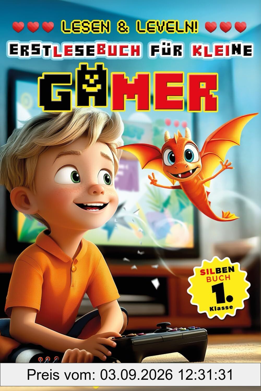 Lesen & Leveln – Erstlesebuch für kleine Gamer (Silbenbuch 1. Klasse) (Lesebücher 1. Klasse, Band 4)