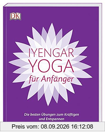 Iyengar-Yoga für Anfänger: Die besten Übungen zum Kräftigen und Entspannen
