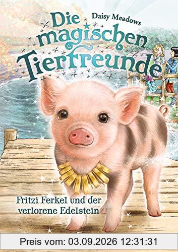 Die magischen Tierfreunde 14 - Fritzi Ferkel und der verlorene Edelstein: Kinderbuch für Erstleser - Für Mädchen ab 7 Jahre