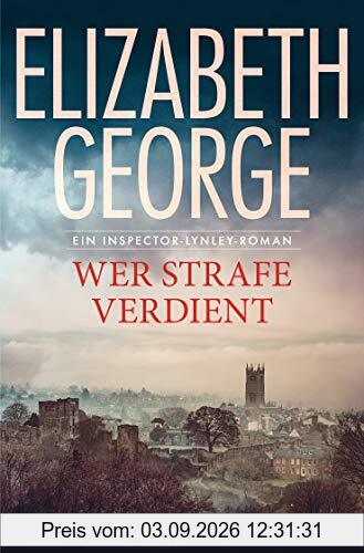 Wer Strafe verdient: Ein Inspector-Lynley-Roman 20