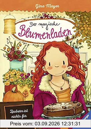 Der magische Blumenladen, Band 3: Zaubern ist nichts für Feiglinge