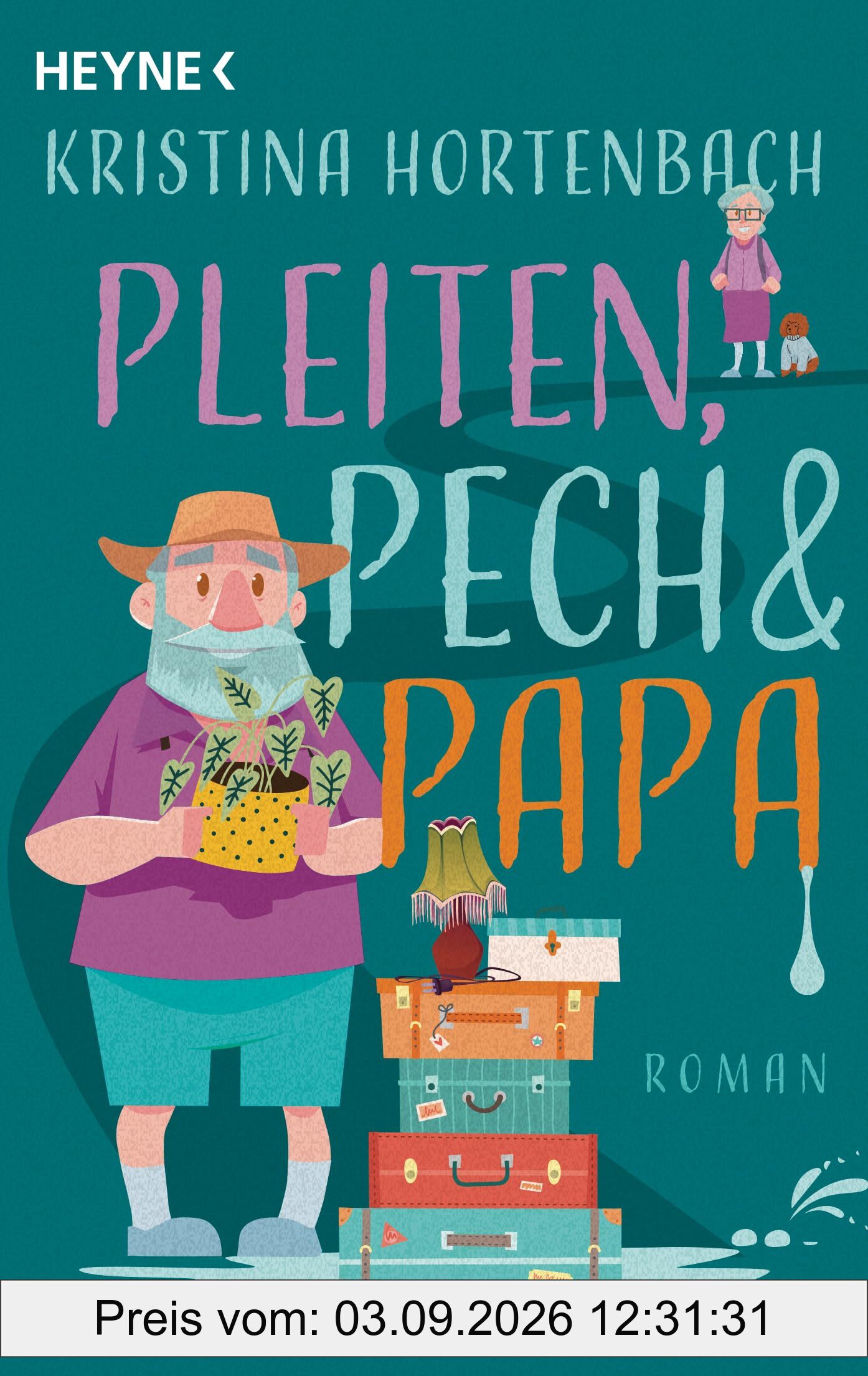 Pleiten, Pech und Papa: Roman