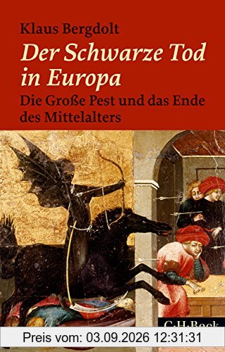 Der Schwarze Tod in Europa: Die Große Pest und das Ende des Mittelalters