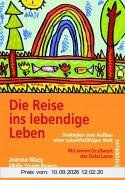 Die Reise ins lebendige Leben: Strategien zum Aufbau einer zukunftsfähigen Welt. Ein Handbuch