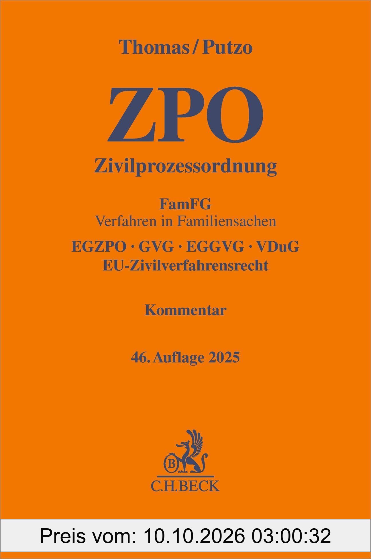 Zivilprozessordnung. ZPO: FamFG Verfahren in Familiensachen, EGZPO, GVG, EGGVG, VDuG, EU-Zivilverfahrensrecht. Kommentar (Gelbe …