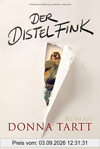 Der Distelfink: Roman